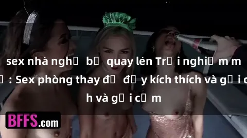 sex nhà nghỉ bị quay lén Trải nghiệm mới lạ: Sex phòng thay đồ đầy kích thích và gợi cảm