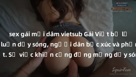 sex gái mại dâm vietsub Gái Việt bị lộ clip sex khiến dư luận dậy sóng, người dân bức xúc và phản đối gay gắt. Sự việc khiến cộng đồng mạng dậy sóng và yêu cầu xử lý nghiêm ngặt.