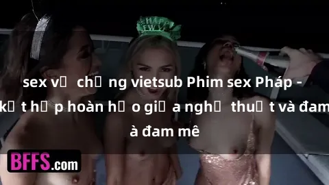 sex vợ chồng vietsub Phim sex Pháp - Sự kết hợp hoàn hảo giữa nghệ thuật và đam mê