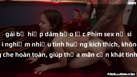 gái bị hiếp dâm bạo lực Phim sex nữ sinh mới nhất: Trải nghiệm nhiều tình huống kích thích, không che hoàn toàn, giúp thỏa mãn cơn khát tình dục của các bạn trẻ