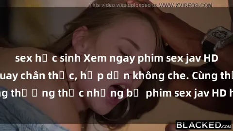sex học sinh Xem ngay phim sex jav HD với những cảnh quay chân thực, hấp dẫn không che. Cùng thưởng thức những bộ phim sex jav HD hot nhất hiện nay!